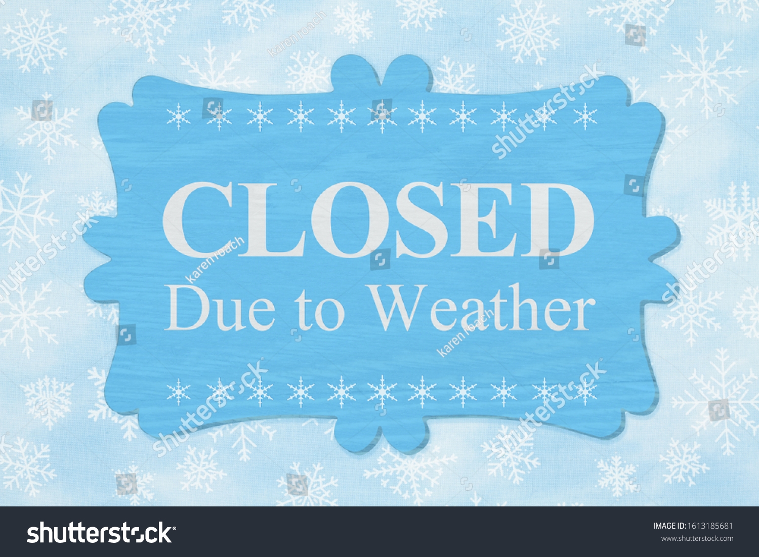 886 Closed Due Weather Royalty Free Photos And Stock Images Shutterstock