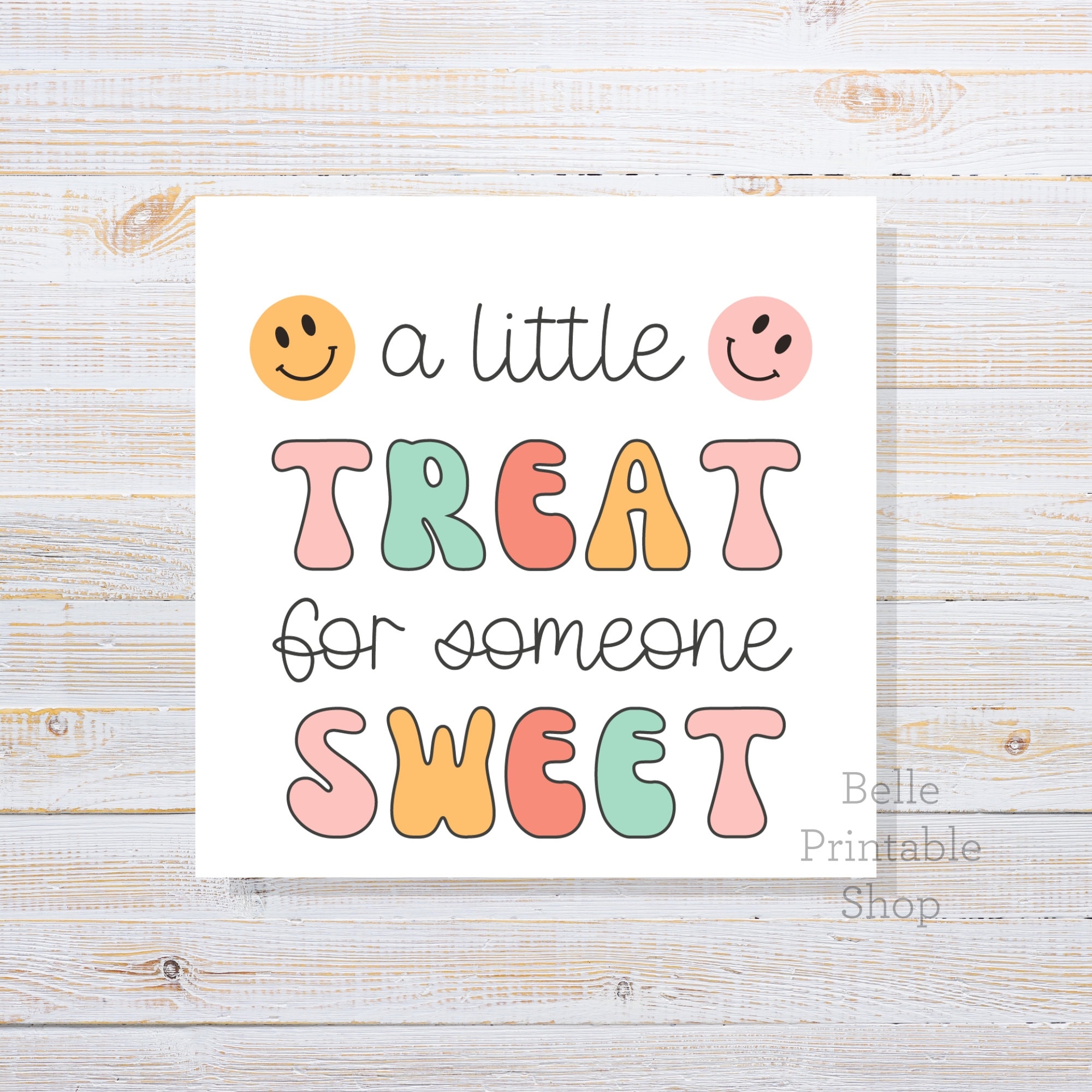 Just A Little Treat For Someone Sweet Free Printable