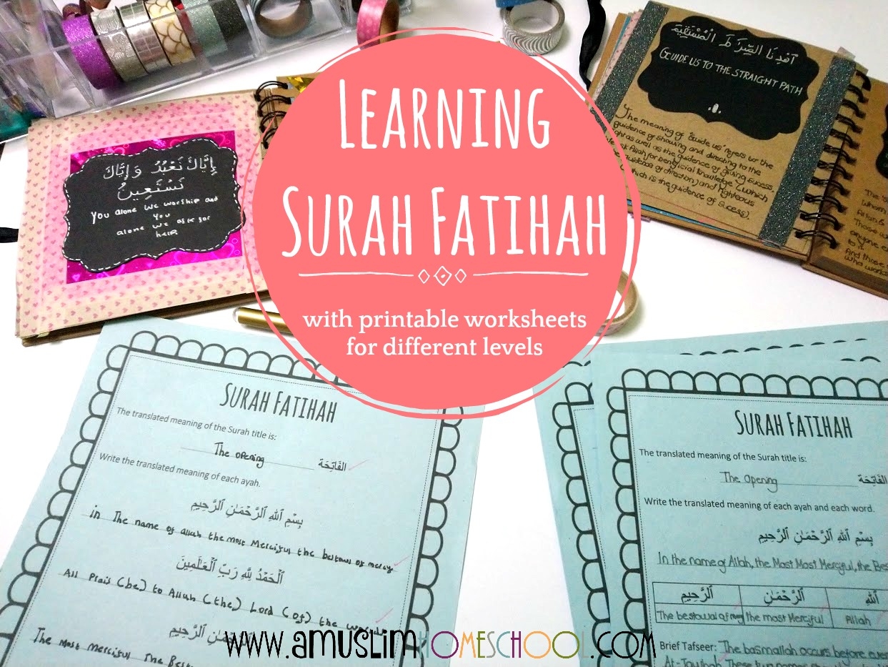 A Muslim Homeschool Learning Surah Fatihah and Free Printable Worksheets 