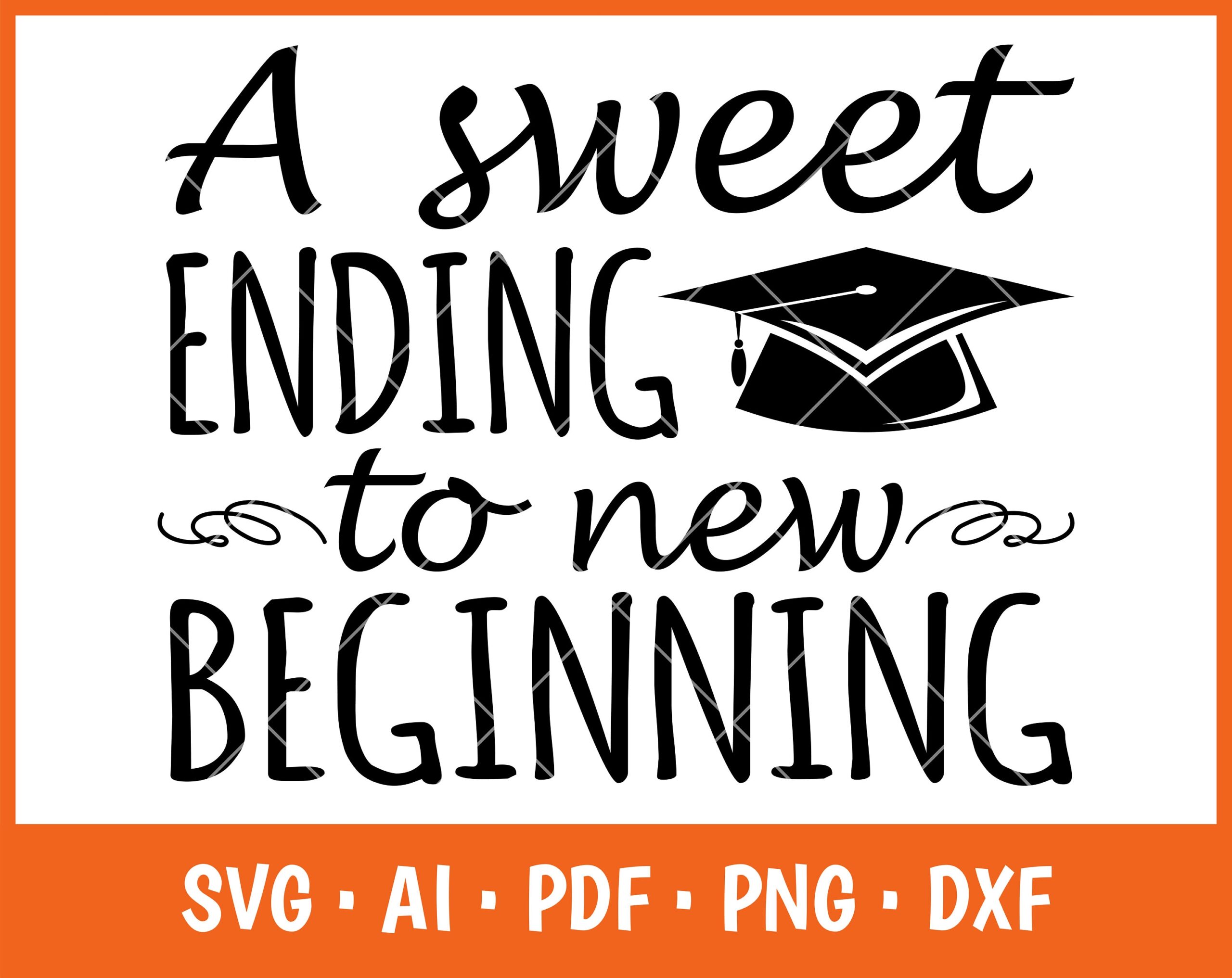 A Sweet Ending To New Beginning Svg Printable DIY Cutting Files For Cricut Graduation Svg New Beginning Svg New Year Svg Graduation Svg Etsy