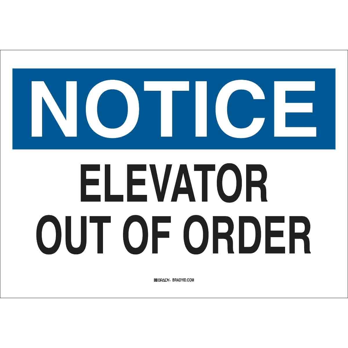 Brady Part 42579 NOTICE Elevator Out Of Order Sign BradyID