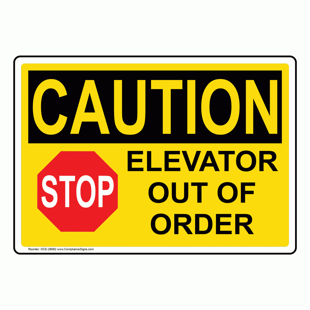 Caution Sign Elevator Out Of Order OSHA