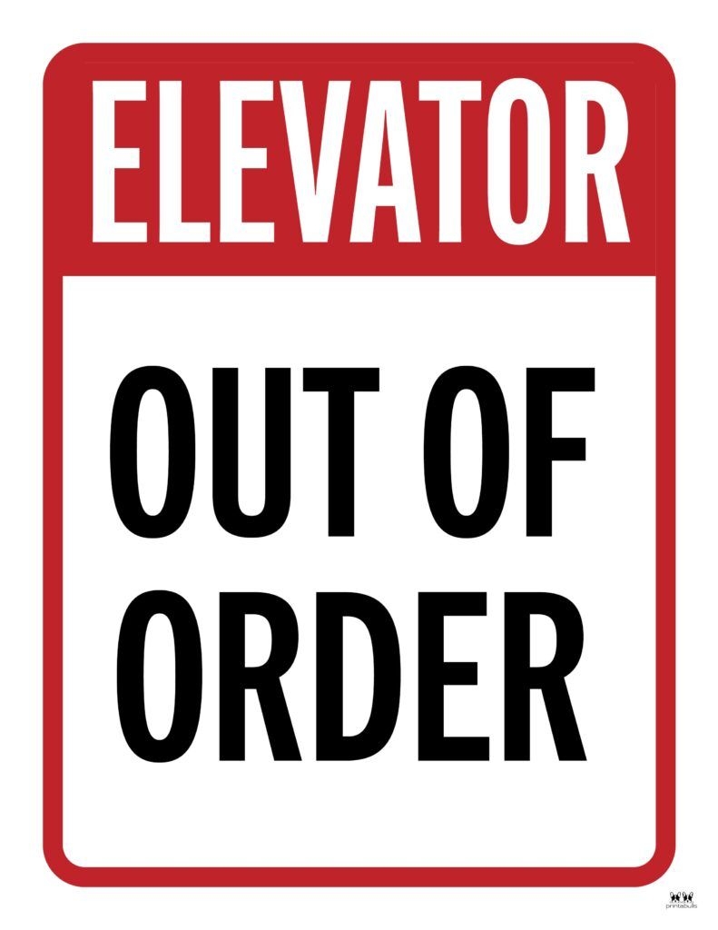 Choose From 25 Unique Printable Out Of Order Signs For A Wide Variety Of Uses Bathrooms restrooms Generic Elevator Out Of Order Sign Signs Printable Signs