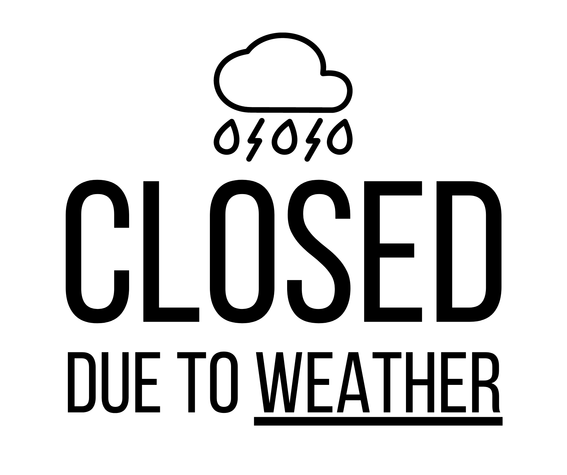 Closed Due To Weather Sign Printable Templates Free PDF Downloads 