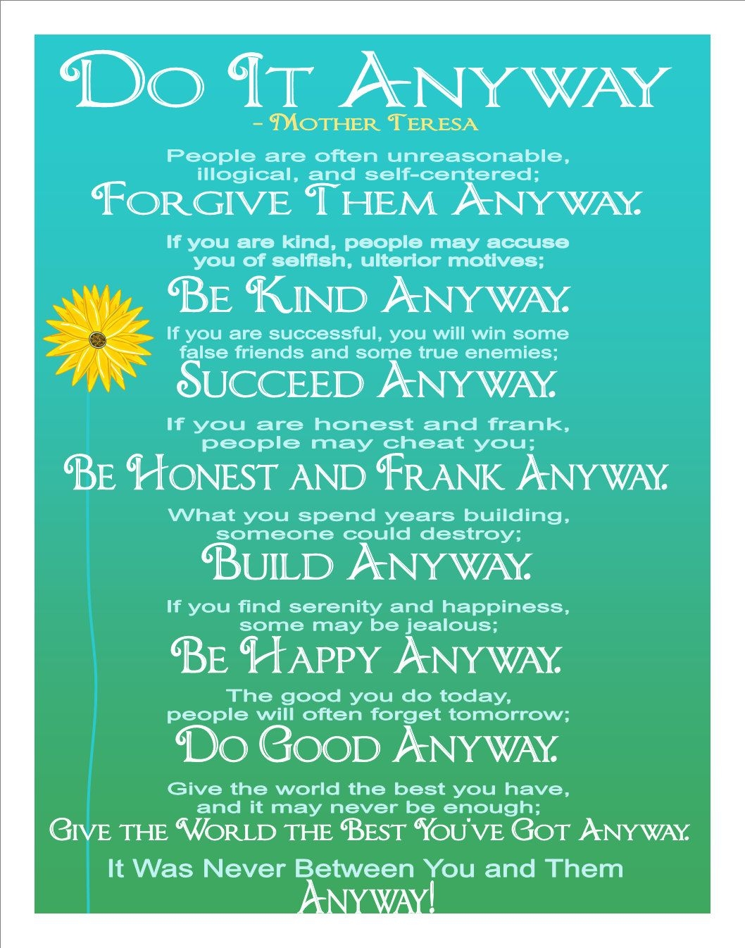 Do It Anyway Poem One Of My Favorites Mother Teresa Quotes Inspirational Quotes Mother Quotes