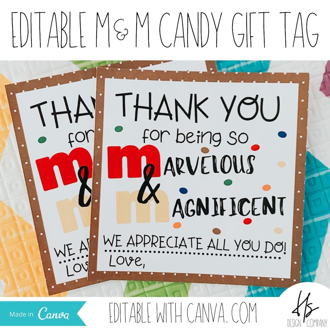 EDITABLE Thank You For Being So Marvelous And Magnificent M M Candy Gift Tag Marketing Teacher Gift Printable Staff Appreciation Etsy