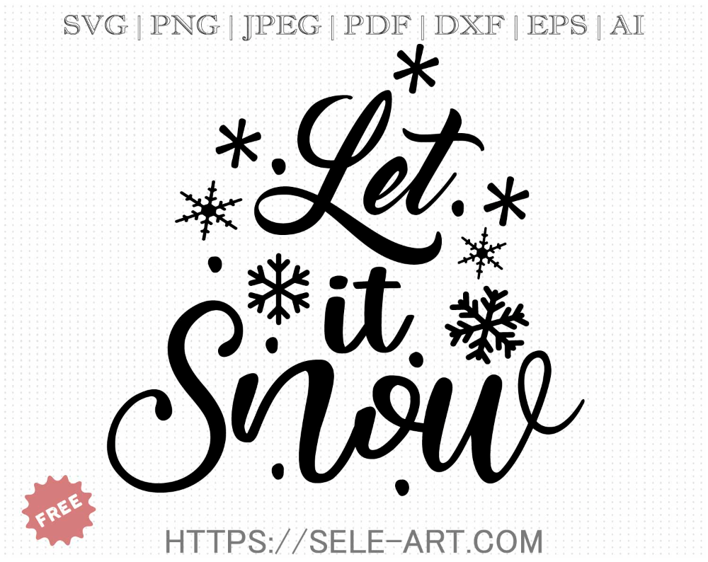 Free Let It Snow SVG Free Svg With SeleART Cricut Christmas Ideas Free Svg Christmas Tree Stencil