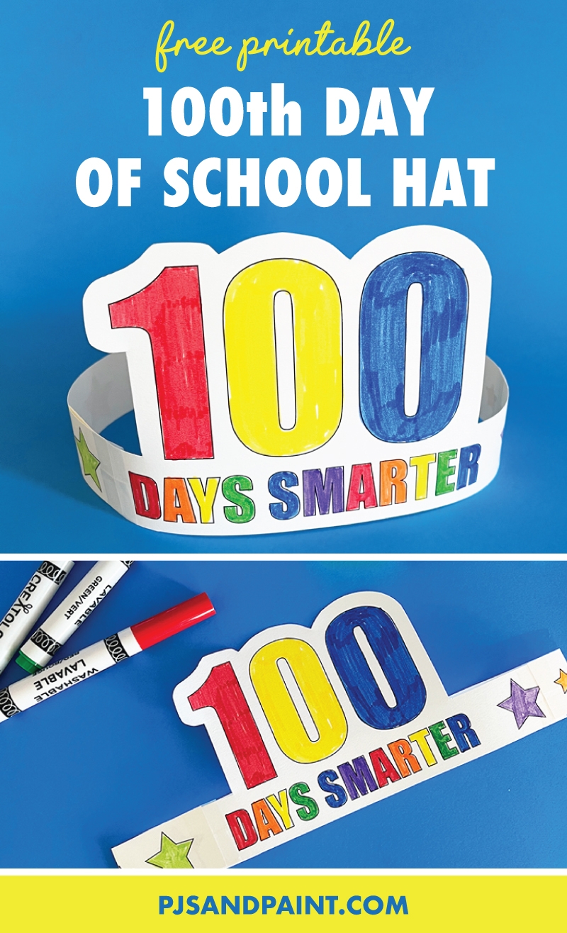 Free Printable 100th Day Of School Hat Pjs And Paint