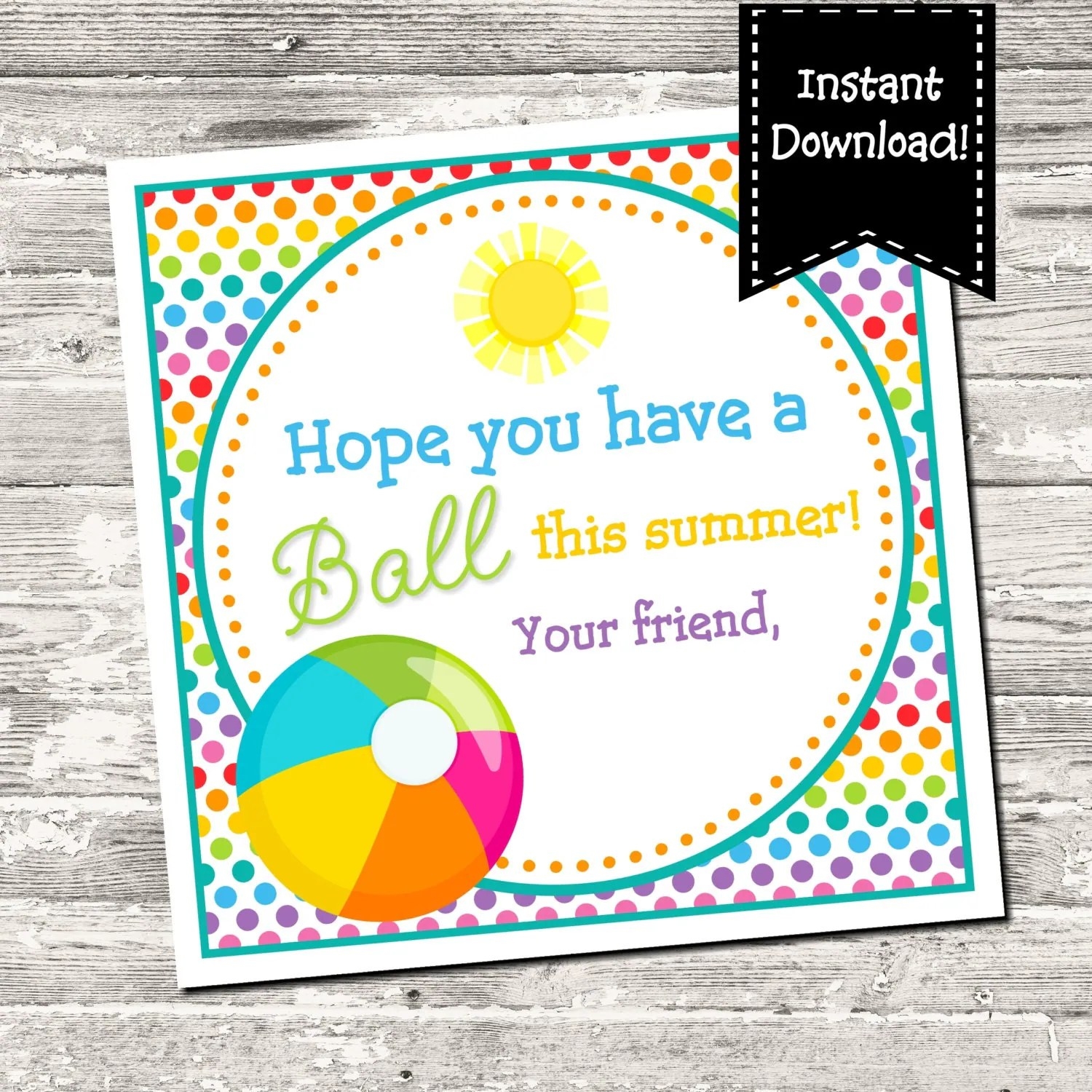 Have A Ball This Summer Free Printable