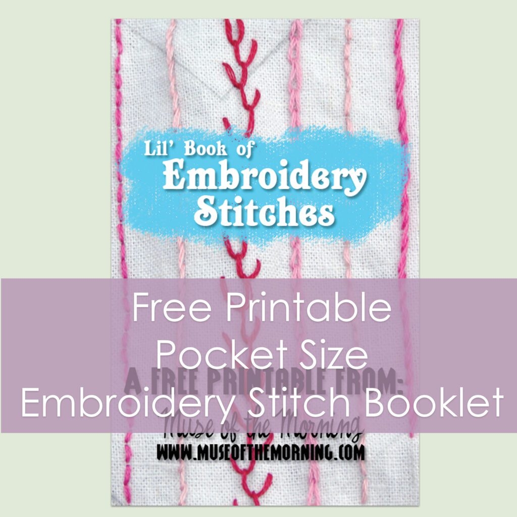Free Printable Lil Book Of Hand Embroidery Stitches Pocket Size Stitch Guide Muse Of The Morning Hand Dyed Embroidery Floss Fabric PDF Embroidery Patterns
