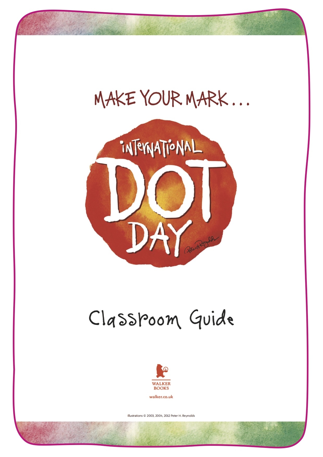 International Dot Day Classroom Guide Walker Books WordUnited