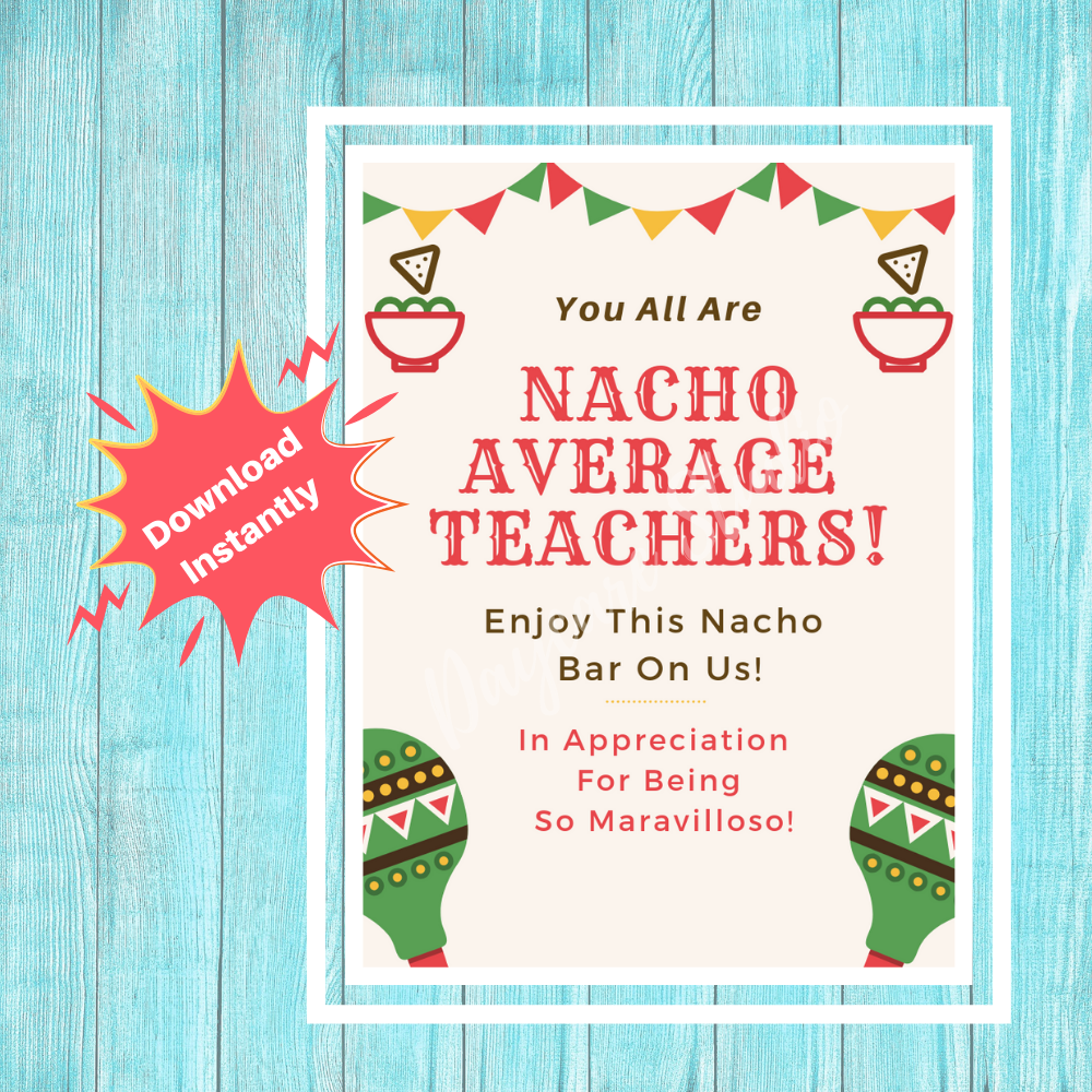 Nacho Average Teacher Appreciation Week Flyer Teacher Thank You Instant Digital Download Daycare Studio