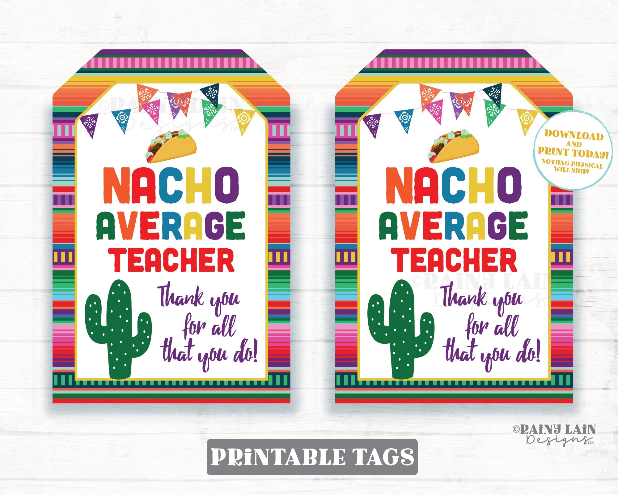 Nacho Average Teacher Tags Teacher Appreciation Gift Tags Teacher Thank You Tags Nacho Average Tag Taco Serape Cactus Printable PTO School Etsy Norway
