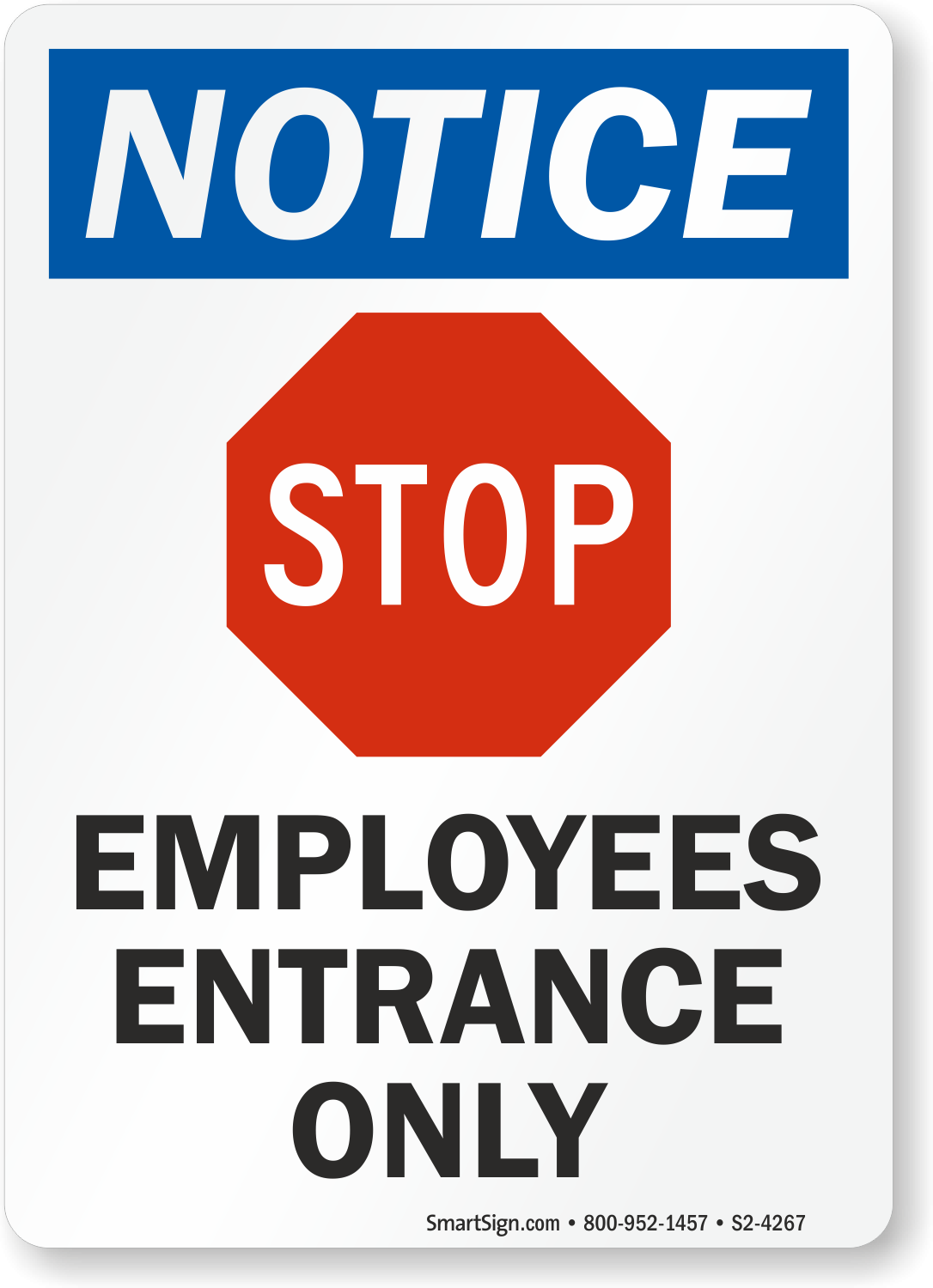 Notice Stop Employees Entrance Only Sign