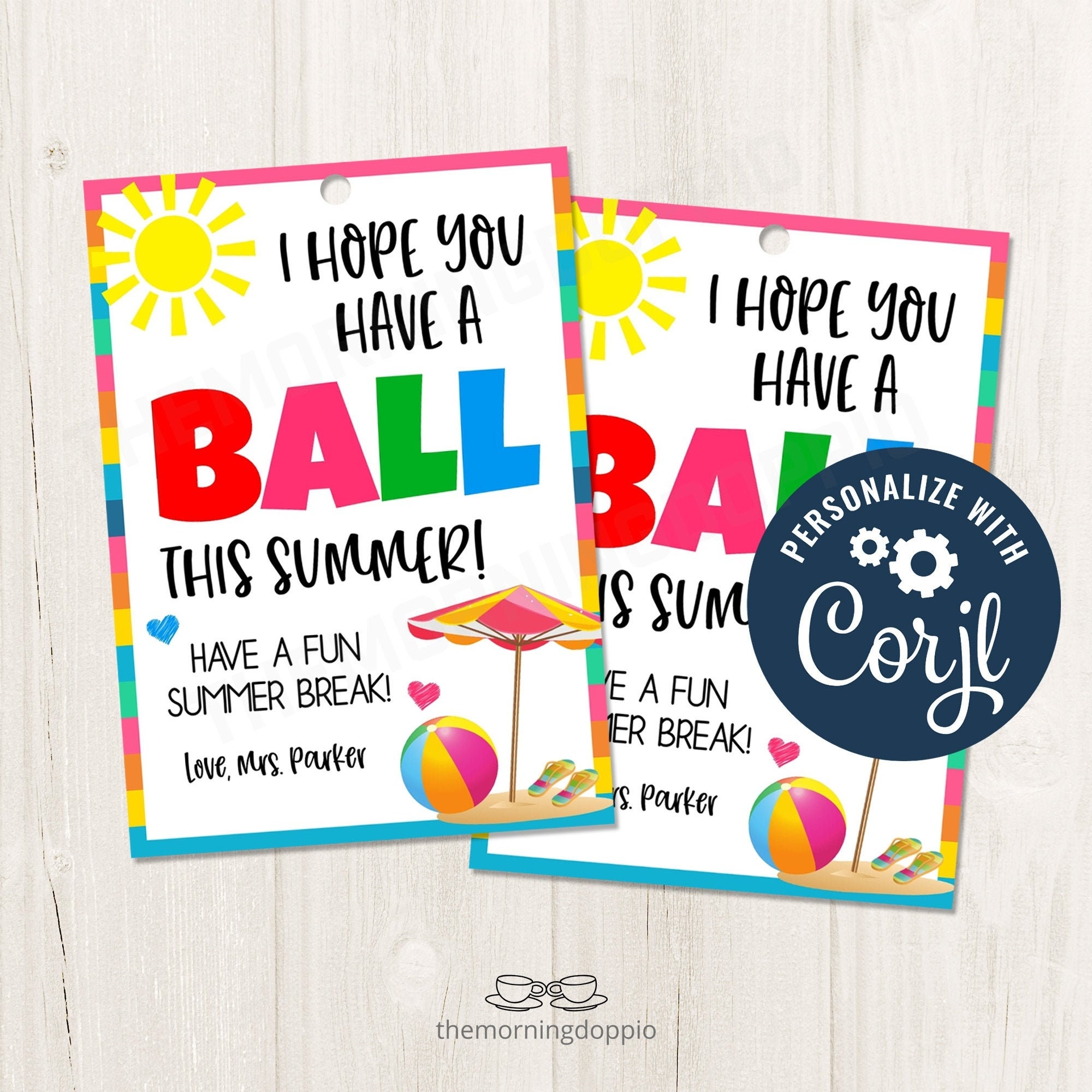 Printable editable Have A Ball This Summer Fun Summer Break Last Day Of School Gift Tag For Teachers PTA PTO Classroom Tags CORJL Template Etsy India