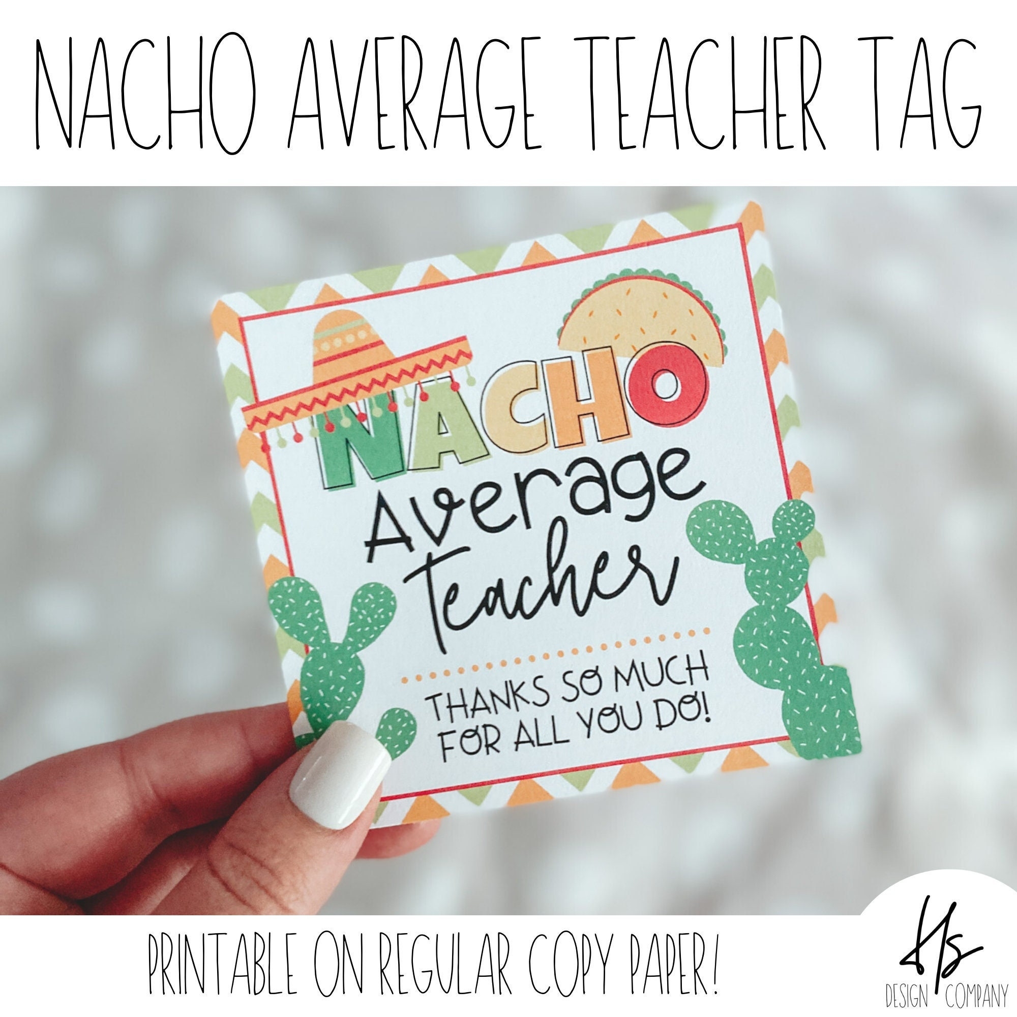 PRINTABLE Nacho Average Teacher Gift Tag Teacher Appreciation Week Staff Appreciation Cinco De Mayo Teacher Gift Idea DIY Gift Etsy