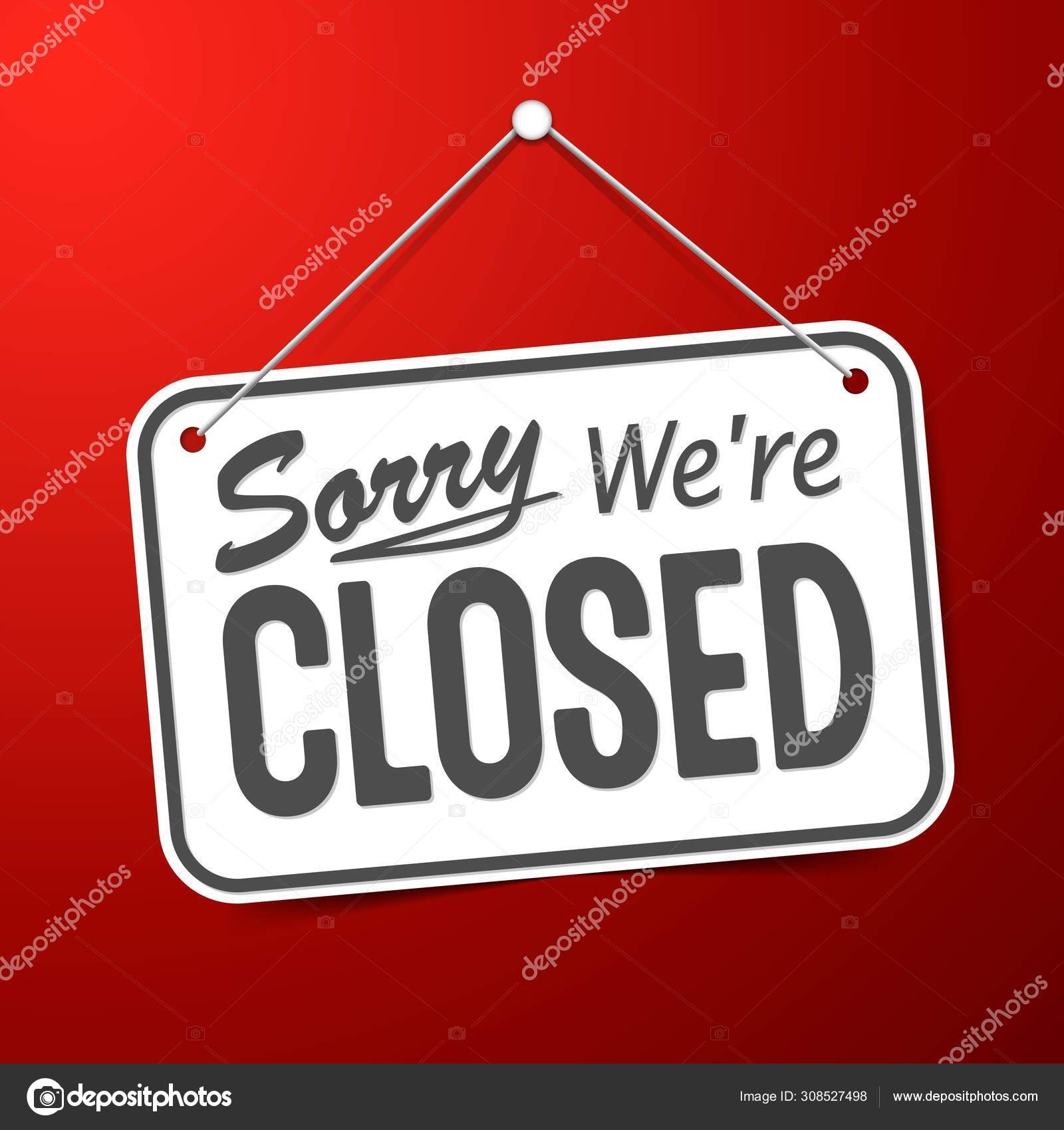Red Sign Sorry We Are Closed Stock Vector By Greeek 308527498