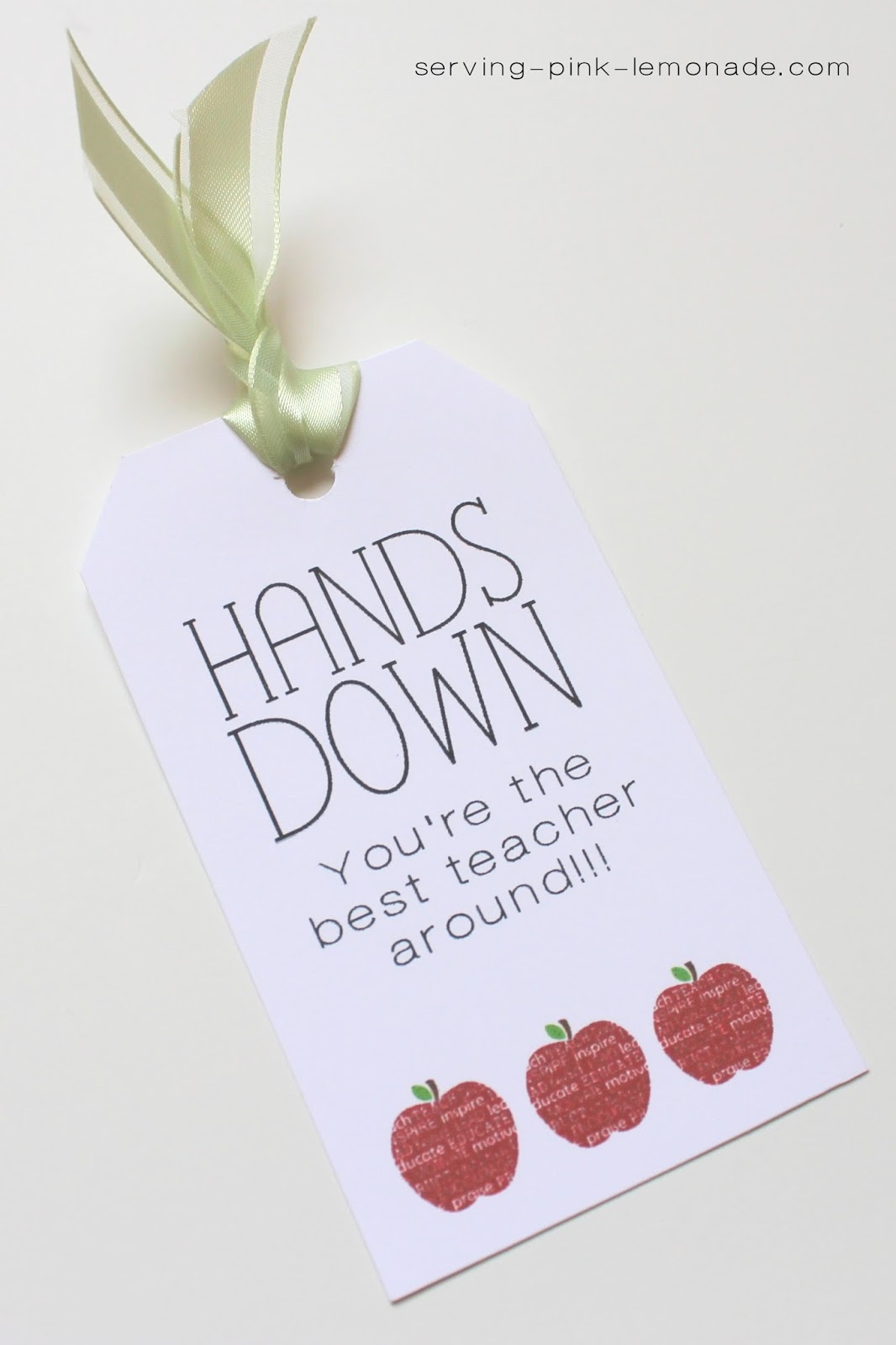 Serving Pink Lemonade Hands Down You re The Best Teacher Around Includes Free Printable 