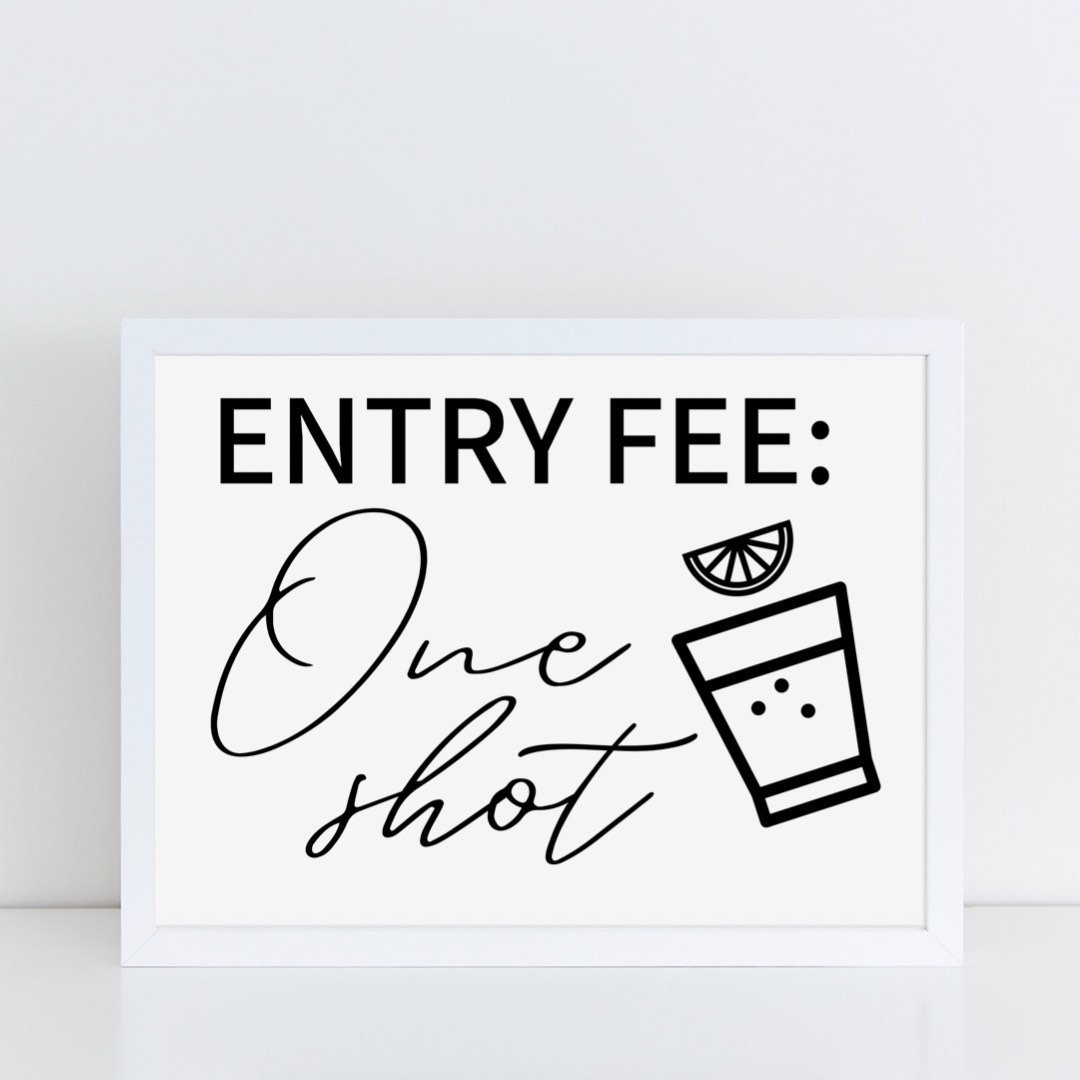 Welcome Party Sign Open Bar Sign Entry Fee One Shot Etsy