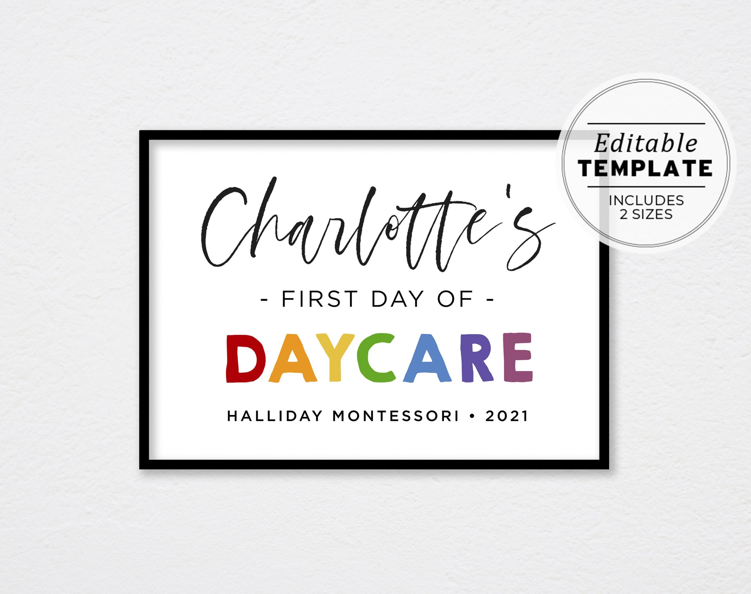First Day Of Daycare Sign Template First Day Of Nursery Printable First Day Picture First Day Photo Prop EDITABLE TEMPLATE
