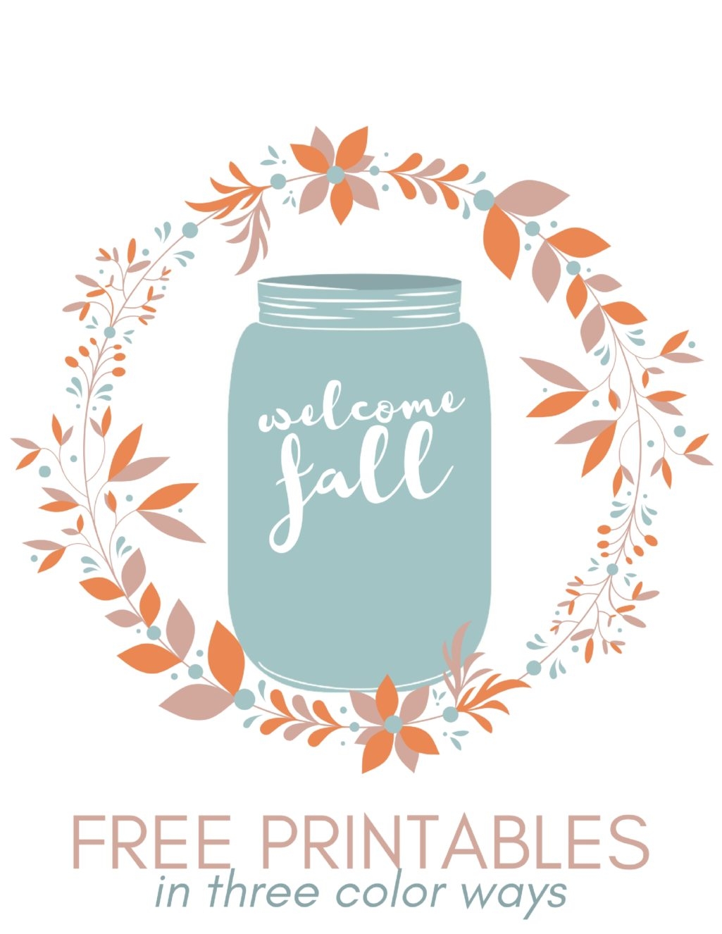 FREE WELCOME FALL MASON JAR PRINTABLES Mason Jar Crafts Mad In Crafts