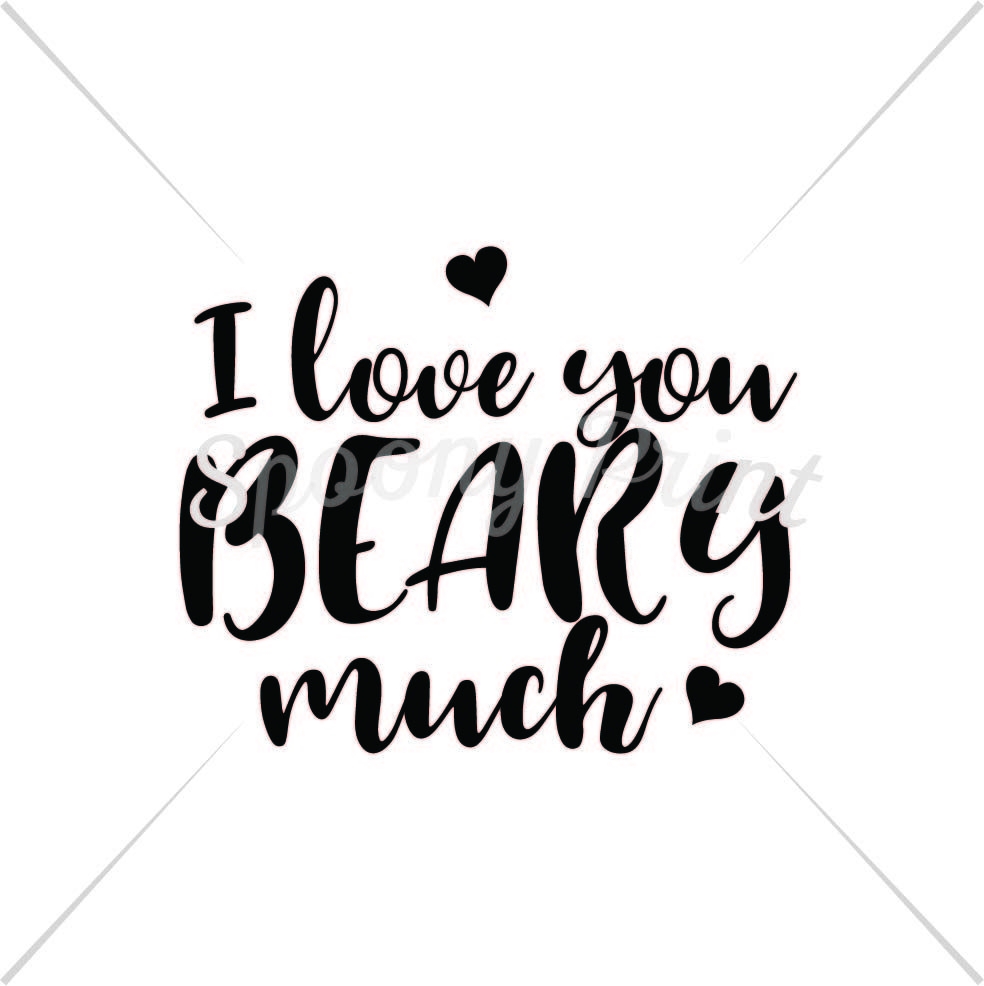 I Love You Beary Much Printable By Spoonyprint TheHungryJPEG