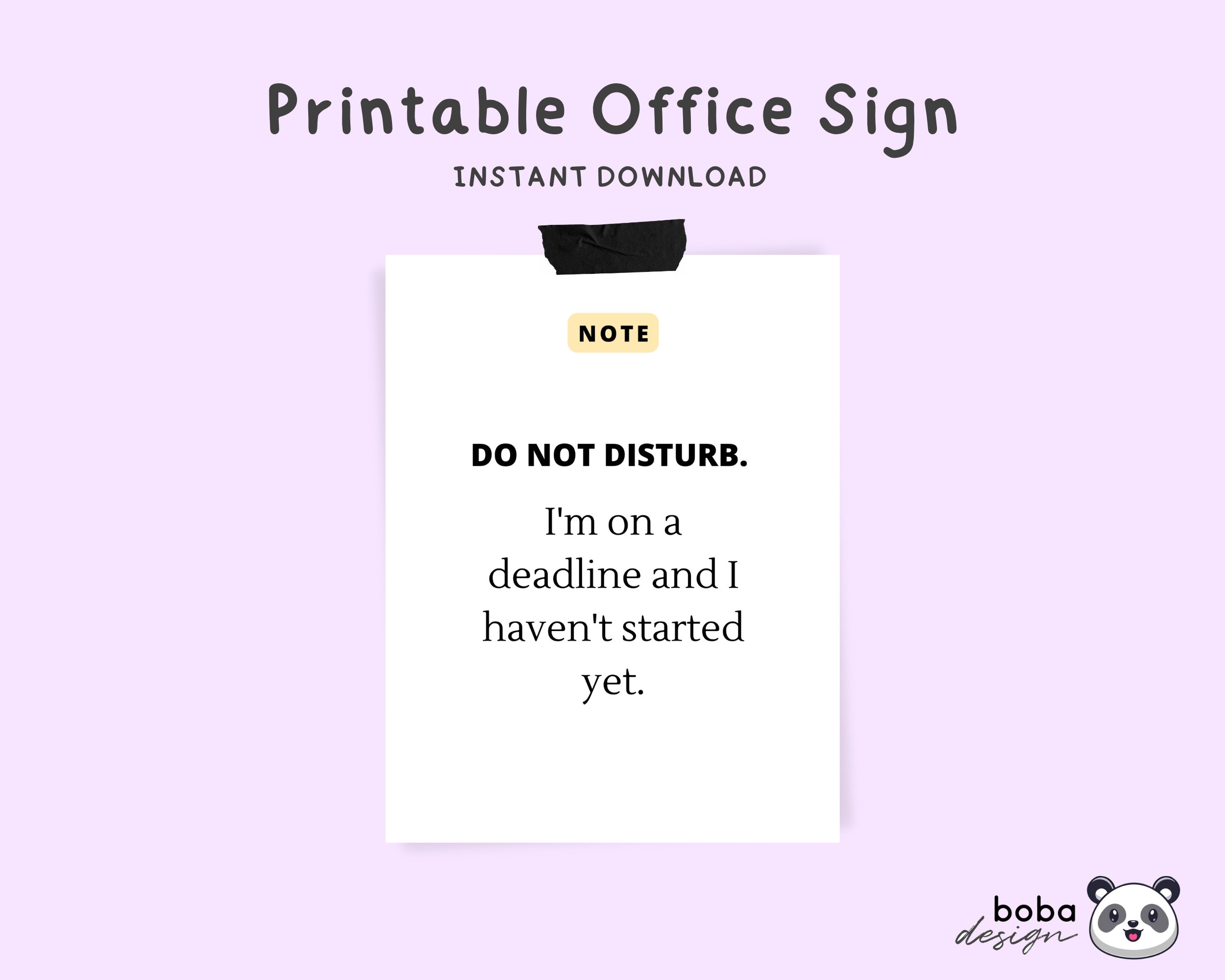 Office Signs Do Not Disturb Printable I m On A Deadline And I Haven t Started Yet Signs Funny Do Not Disturb Door Signs Instant Download Etsy