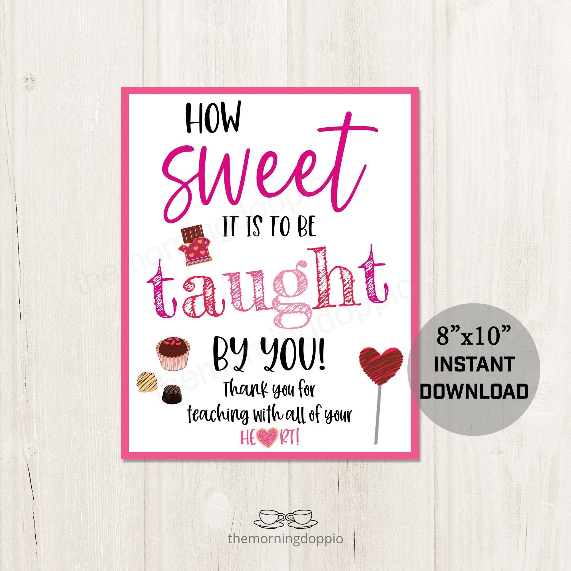 Printable How Sweet It Is To Be Taught By You Thank You Sign PTO PTA Teacher Appreciation Week Chocolate Thank You Sign Instant Download Etsy