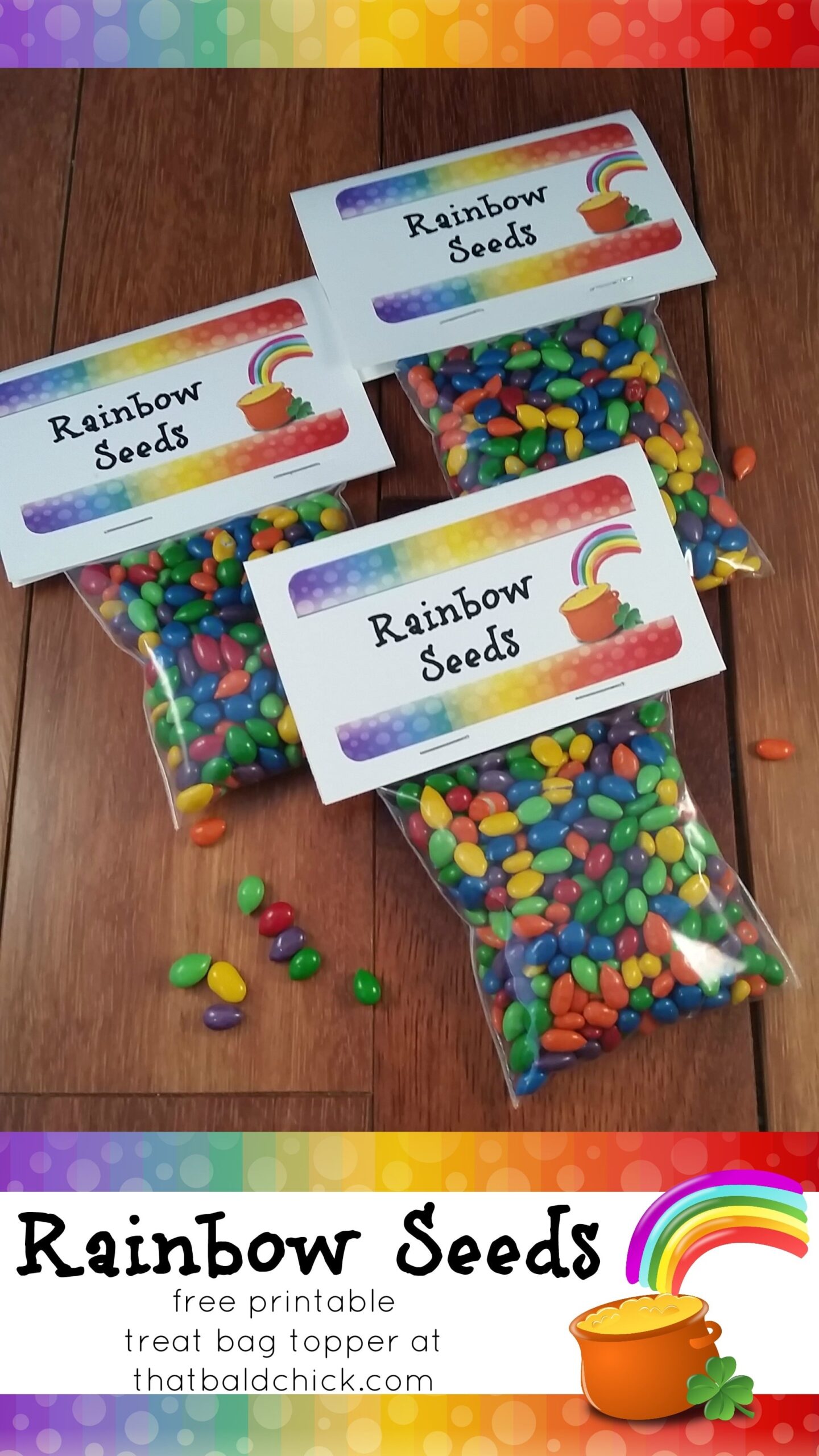 Rainbow Seeds Treat Free Printable Bag Topper That Bald Chick 