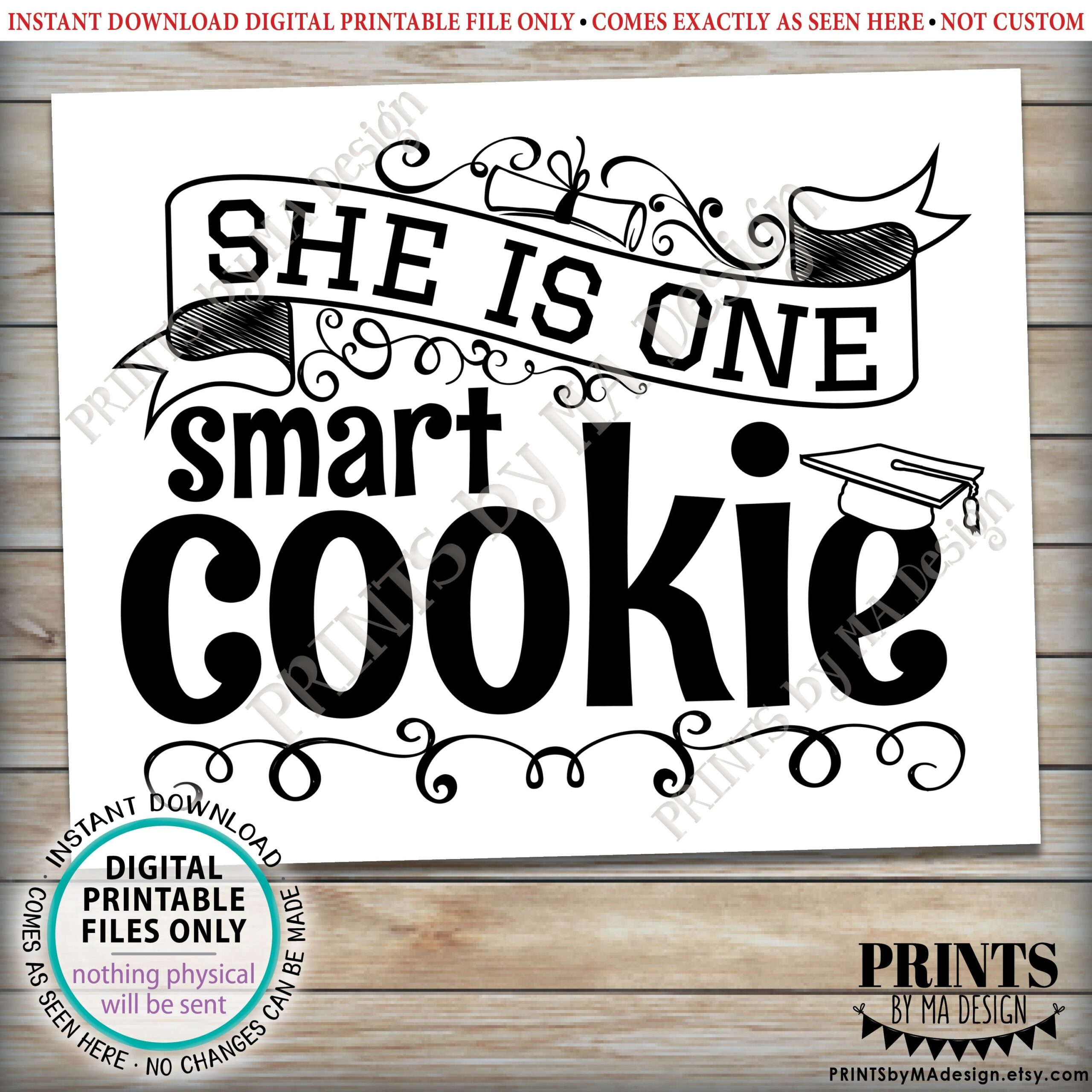 She Is One Smart Cookie Sign Girl Graduation Party Decorations Black White PRINTABLE 8x10 16x20 Grad Cookie Sign Instant Download Etsy