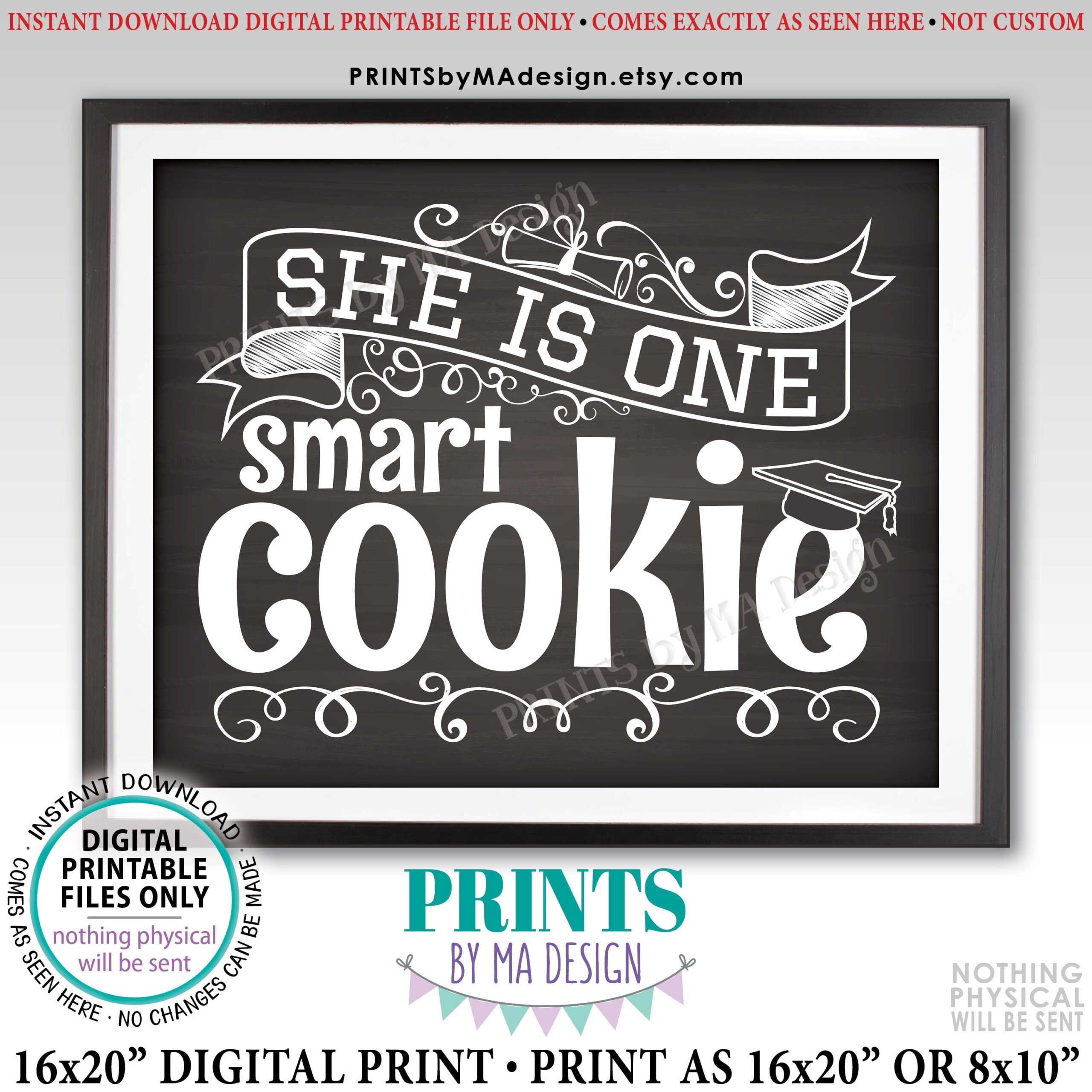 She Is One Smart Cookie Sign Girl Graduation Party Decorations PRINTABLE 8x10 16x20 Chalkboard Style Grad Cookie Sign Sweet Treats