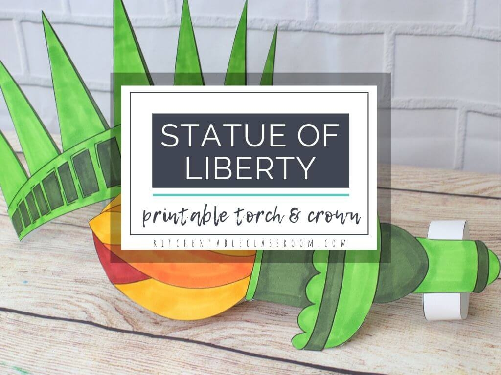 Statue Of Liberty Printable Crown And Torch The Kitchen Table Classroom