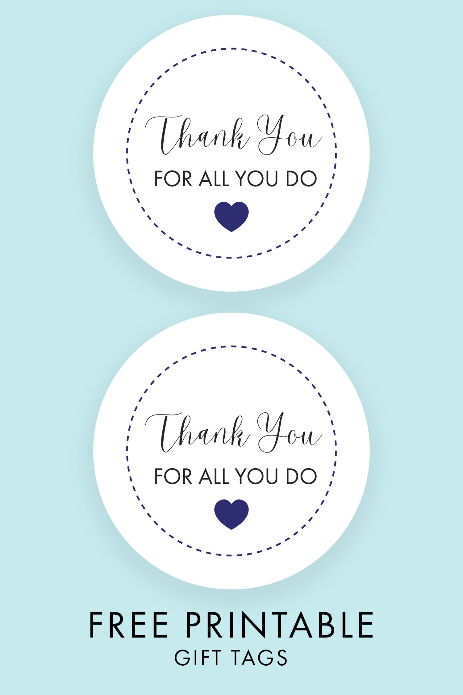 Thank You For All You Do Gift Tags Free Printable Gift Tags Teacher Printable Tags Thank You Nurses